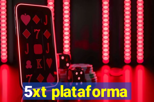 5xt plataforma